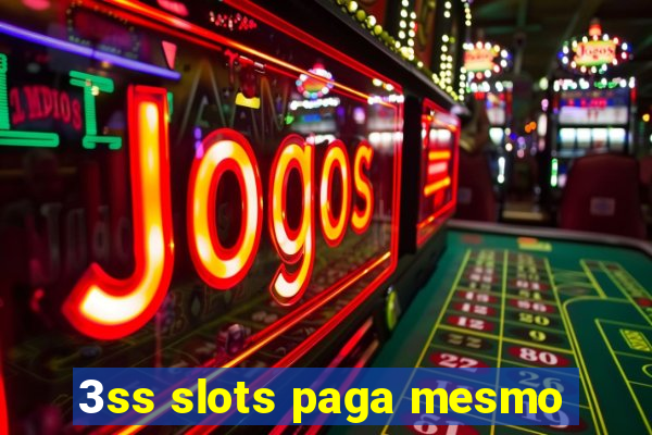 3ss slots paga mesmo